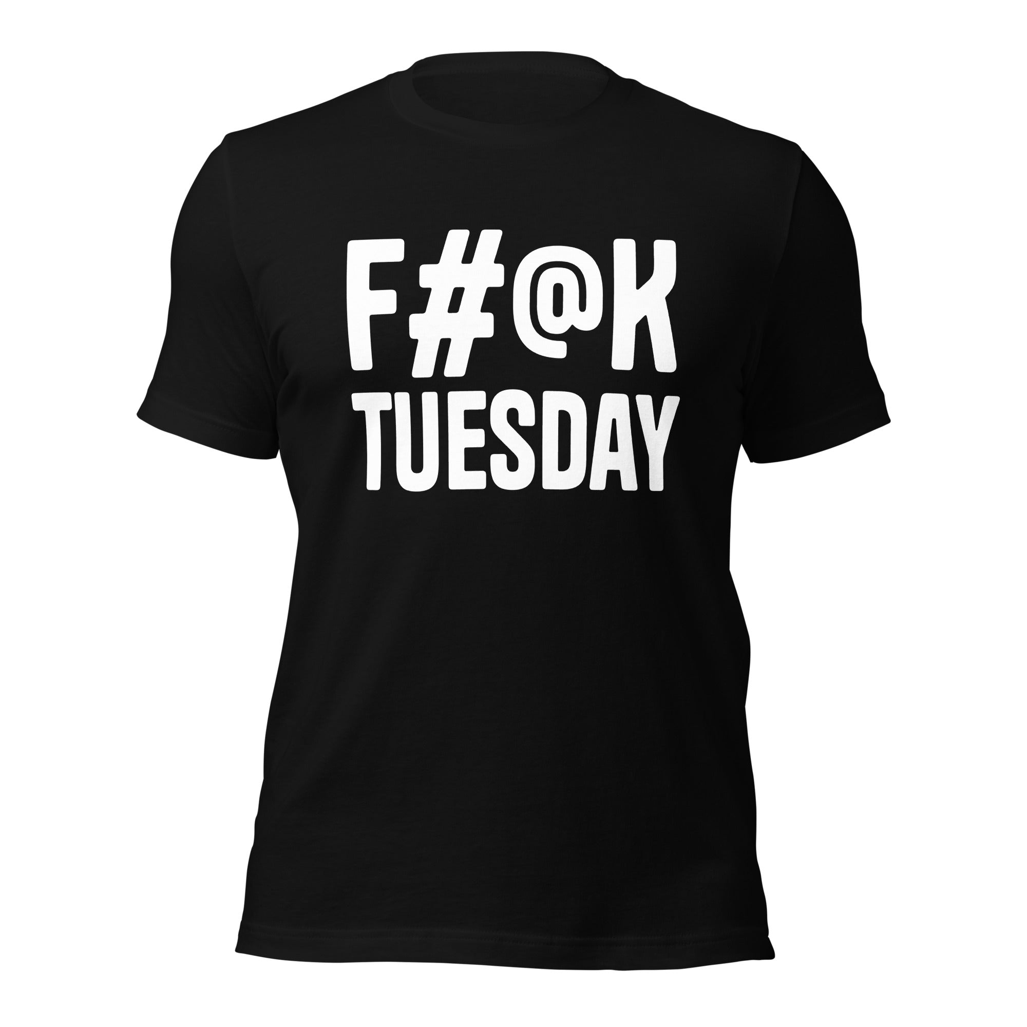 F#@K TUESDAY